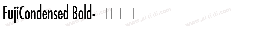 FujiCondensed Bold字体转换